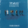 Tom Walker - Better Half of Me
