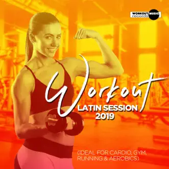 Workout Latin Session 2019 by Various Artists album reviews, ratings, credits