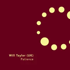 Patience - Single by Will Taylor (UK) album reviews, ratings, credits