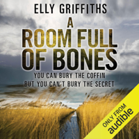 Elly Griffiths - A Room Full of Bones: A Ruth Galloway Investigation, Book 4 (Unabridged) artwork