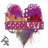 Good Love - Single