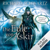 Die Eule von Askir: Die komplette Fassung - Richard Schwartz