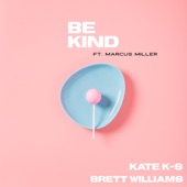 Be Kind (feat. Marcus Miller) artwork