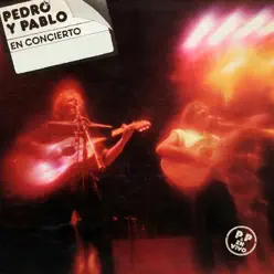 Pedro y Pablo: En Concierto - Pedro y Pablo