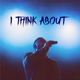 I Think About - Single by Vince Harder album reviews, ratings, credits