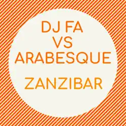 Zanzibar (DJ FA vs. Arabesque) - Single - Arabesque