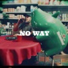 No Way - Single