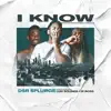 I Know (feat. Luh Soldier & Jr. Boss) - Single album lyrics, reviews, download