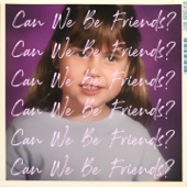 Can We Be Friends? artwork