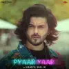 Pyaar Yaar - Single album lyrics, reviews, download
