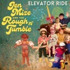 Elevator Ride (feat. The Rough & Tumble) - Single