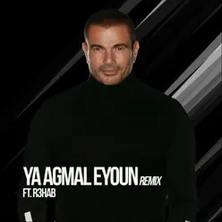 Ya Agmal Eyoun (Remix) [feat. R3HAB] - Single - Amr Diab