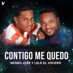 Contigo Me Quedo - Single - El Negro Jose Contigo Me Quedo - Single - El Negro Jose