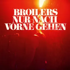 Nur nach vorne gehen - Single - Broilers Nur nach vorne gehen - Single - Broilers