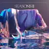 Seasons II album lyrics, reviews, download
