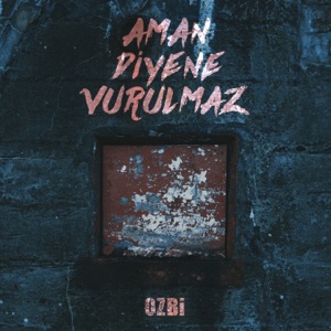 Aman Diyene Vurulmaz - Single