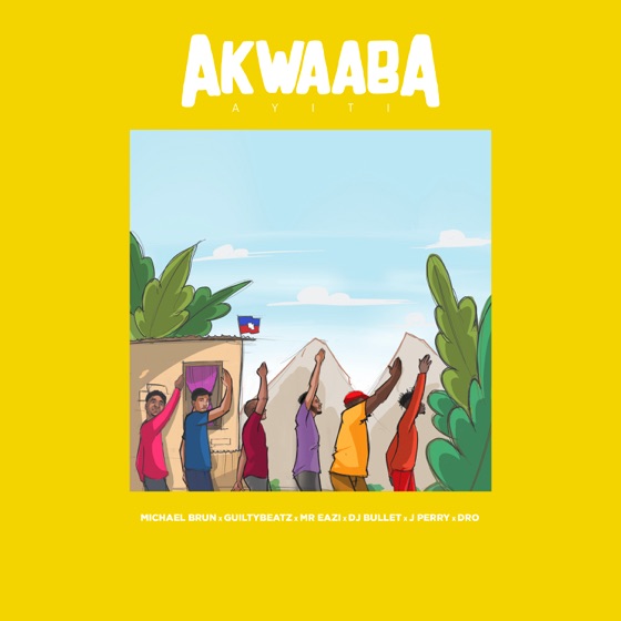 Cover artwork for Akwaaba Ayiti (feat. DJ Bullet, J. Perry & Dro)