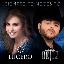 Siempre Te Necesito - Single - Lucero Siempre Te Necesito - Single - Lucero