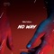 No Way - Nikko Culture lyrics