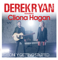 Derek Ryan - Only Getting Started (feat. Cliona Hagan) artwork