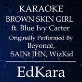 Brown Skin Girl (Originally Performed by Beyoncé, SAINt JHN, WizKid feat. Blue Ivy Carter) [Karaoke No Guide Melody Version] artwork