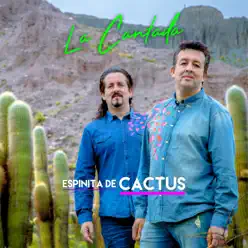 Espinita de Cactus - Single - La Cantada Espinita de Cactus - Single - La Cantada