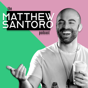 The Matthew Santoro Podcast podcast