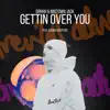 Stream & download Gettin Over You (feat. Jessica Chertock) - Single