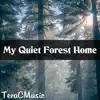 My Quiet Forest Home (From "Octopath Traveler") - Single album lyrics, reviews, download