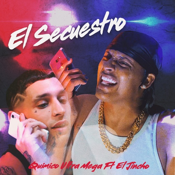 Cover artwork for El Secuestro (feat. El Jincho)