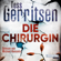 Tess Gerritsen - Die Chirurgin