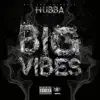 Big Vibes - Single album lyrics, reviews, download