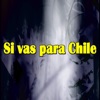 Si Vas Para Chile - Single