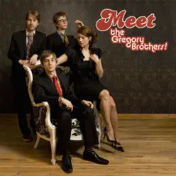 Meet the Gregory Brothers! - EP - The Gregory Brothers Meet the Gregory Brothers! - EP - The Gregory Brothers