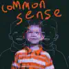 Common Sense - Single album lyrics, reviews, download