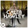 Caleb Hawley (OurVinyl Sessions) - EP album lyrics, reviews, download