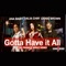 Gotta Have it All (feat. Chris Brown & Ana Baby) - Dalia Chih lyrics