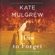 Kate Mulgrew - How to Forget
