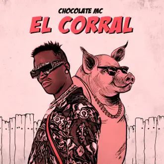 El Corral - Single by Chocolate Mc album reviews, ratings, credits