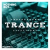 Nothing But... Underground Trance Selections, Vol. 06, 2023