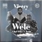 Wele (feat. Chef 187 & Tsean) - Vjeezy lyrics