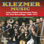 Klezmer Music: Early Yiddish Instrumental Music: The First Recordings: 1908-1927 - Various Artists