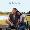 Señorita (Acoustic Version) [feat. Celine] - Single