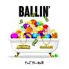 Ballin' (feat. Tim North) - Single album lyrics, reviews, download
