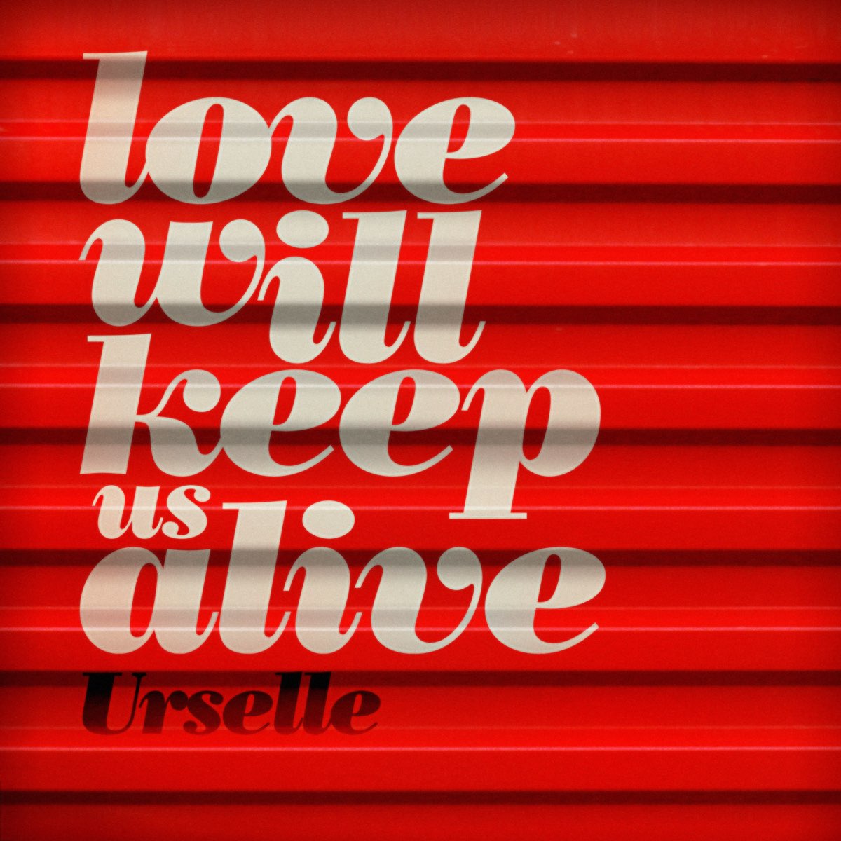 Love will keep us. Love will. Love will keep us Alive перевести. Love keep us Alive. Urselle.