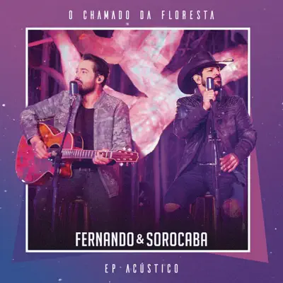 O Chamado da Floresta (EP Acústico) - Fernando e Sorocaba