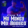 Stream & download Mo Money Mo Bodies (feat. King Locust) - Single