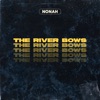 The River Bows - Single