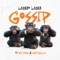 Gossip (feat. Dez Young & Matt Millie) - Lambo Lamb lyrics