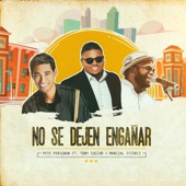 No Se Dejen Engañar (feat. Tony Succar & Marcial Istúriz) artwork
